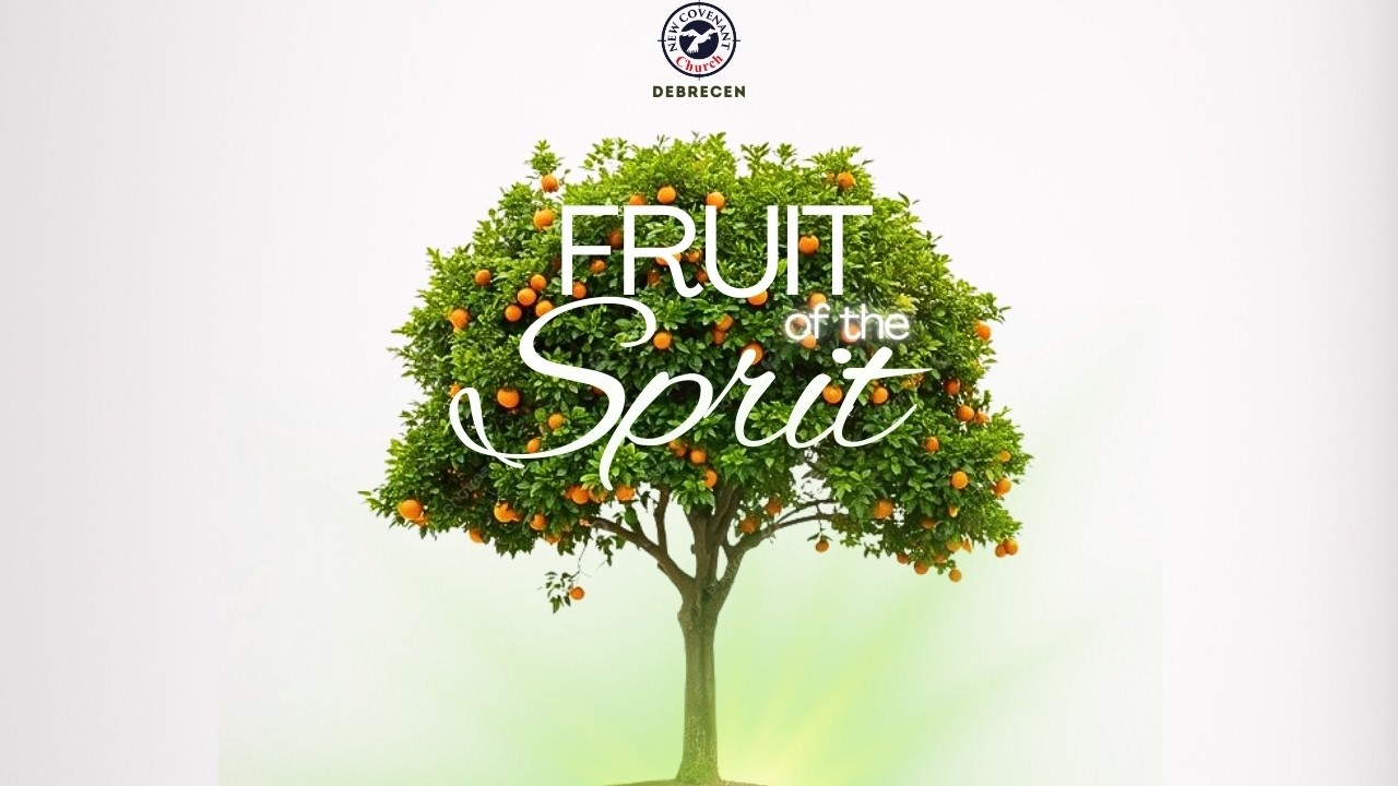 FRUIT OF THE SPIRIT | NCC DEBRECEN | 1ST MARCH, 2026