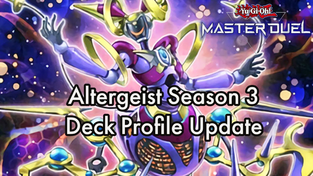 Altergeist Season 3 Deck Profile Update in MASTER DUEL
