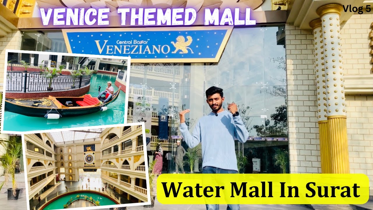 Veneziano Mall In Surat || Venice Themed Mall In Surat || Best Mall In Surat || Milan Sarvaiya