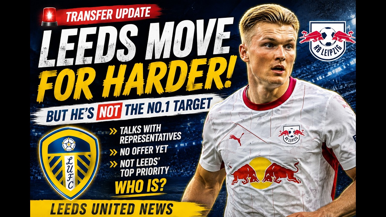 CONRAD HARDER TO LEEDS?! 🚨 Talks Underway But He's NOT The No.1 Target!