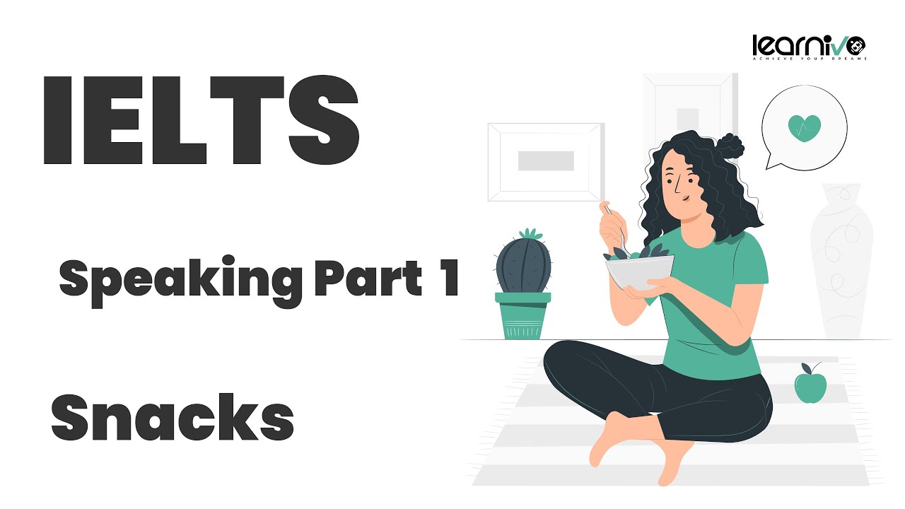 Практика разговорной части IELTS – Закуски | Learnivo #ielts #ieltscanada #learnenglish #ieltsspe...
