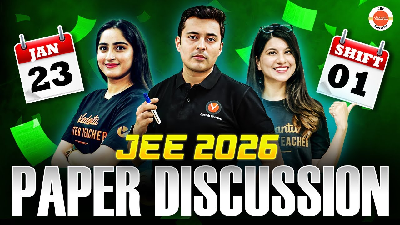 JEE Mains Paper Discussion | 23rd Jan, 1st Shift | January Attempt | JEE 2026 | Vedantu JEE English
