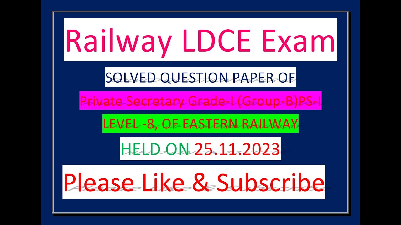 PRIVATE SECRETARY(PS) GRADE-I(GROUP-B)Date of Exam:25 11 2023 EASTERN RAILWAY
