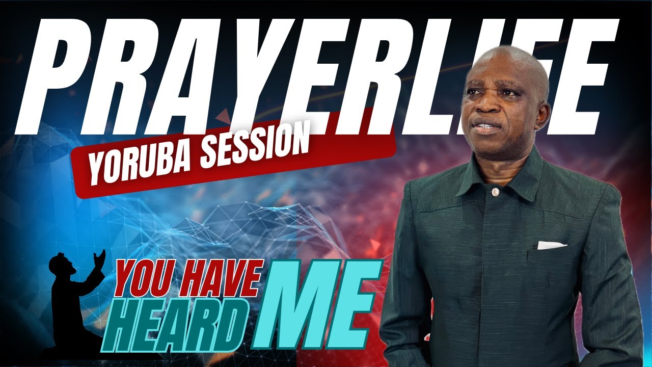 PrayerLife Global Network | Yoruba Session | You have heard me | 21st Jan. 2026