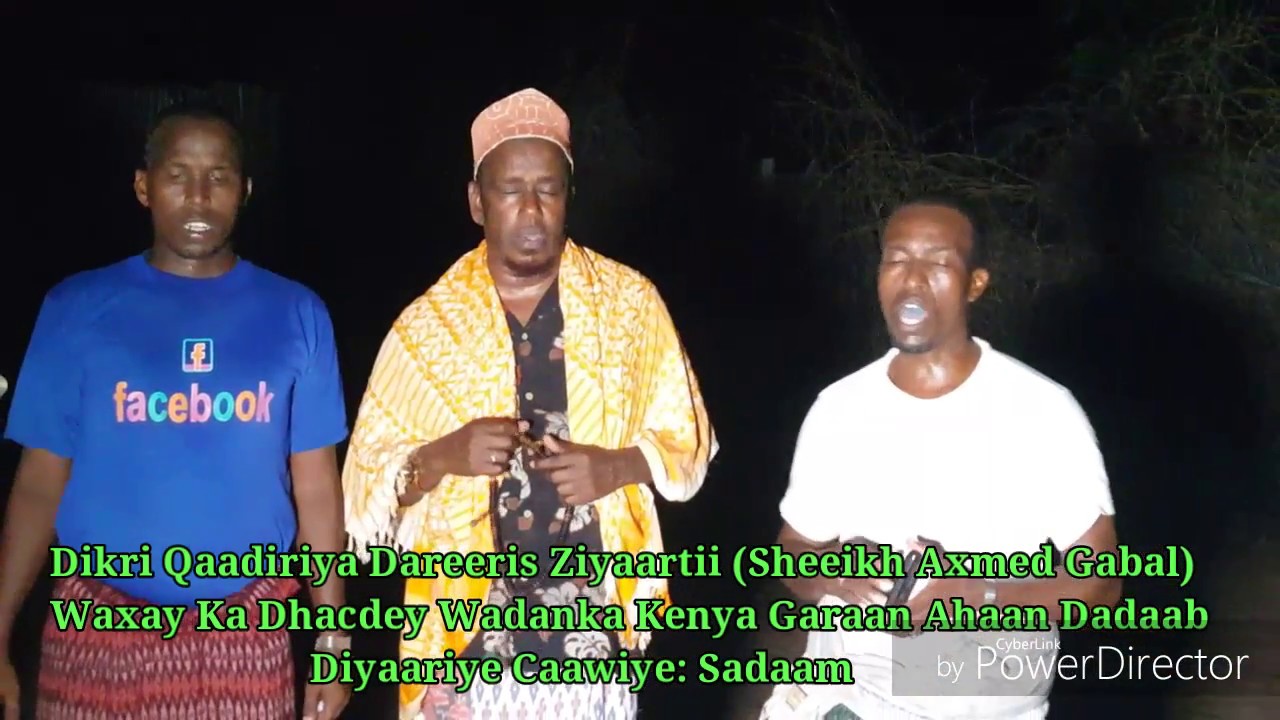 Dikri Qaadiriya Dareeris iyo Abay sitiday Ziyaartii iyo Dhafartii Sheikh Axmed Gabal