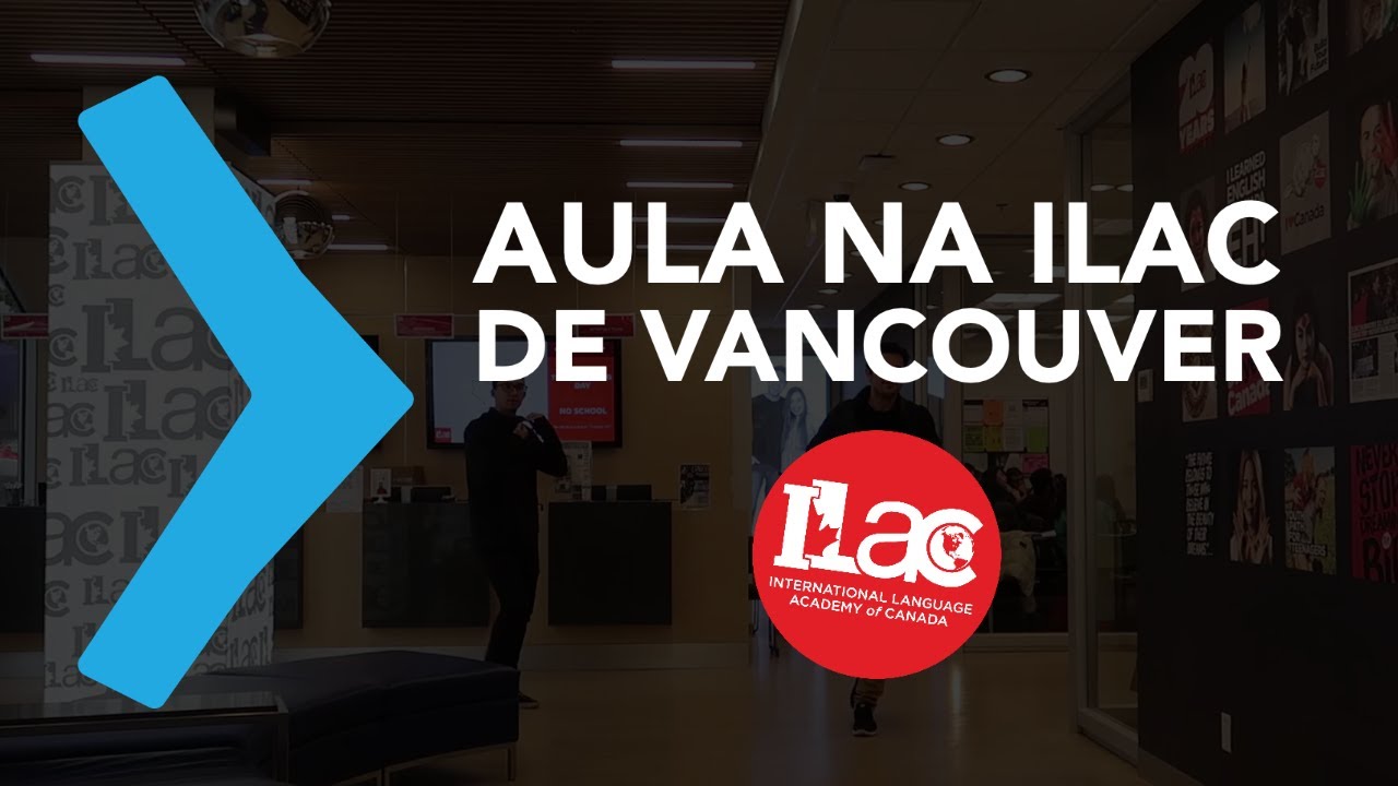 AULA NA ILAC DE VANCOUVER | EPISÓDIO 12 | DIÁRIO DE INTERCÂMBIO