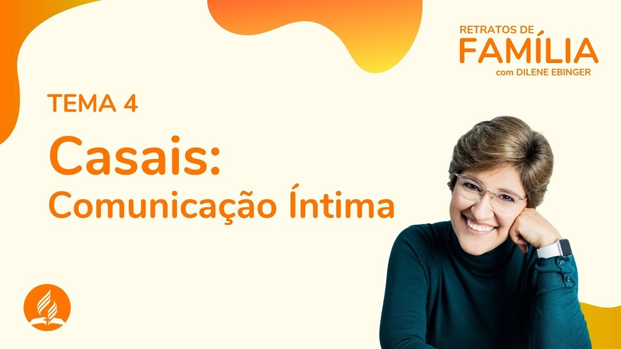 Casais: Comunicação Íntima - Dilene Ebinger - Final de Semana da Família | 08/11/2025