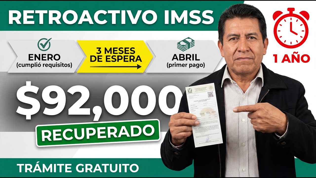 &iquest;Le Deben Retroactivo? Pensi&oacute;n IMSS: Hasta $92K que NADIE le Inform&oacute;