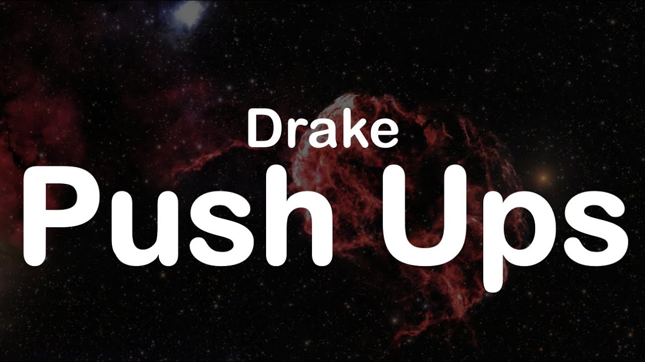 Drake - Push Ups (Clean Lyrics)