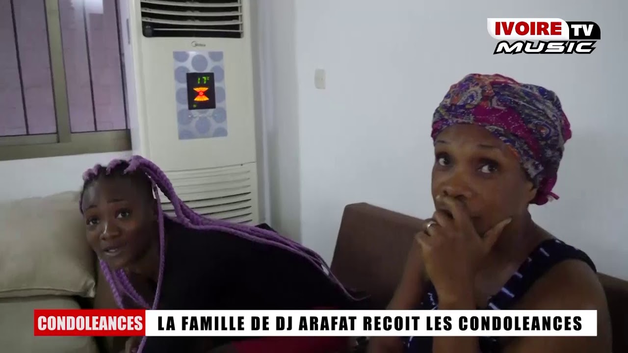 CONDOLEANCES A LA FAMILLE DE DJ ARAFAT PART 1.