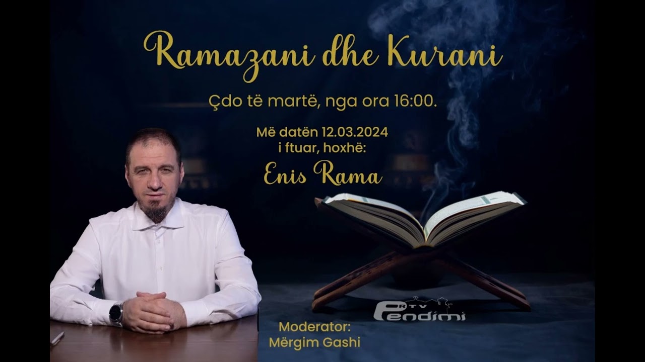 Hoxhe Enis Rama - Ramazani dhe Kurani - Moderator Mergim Gashi