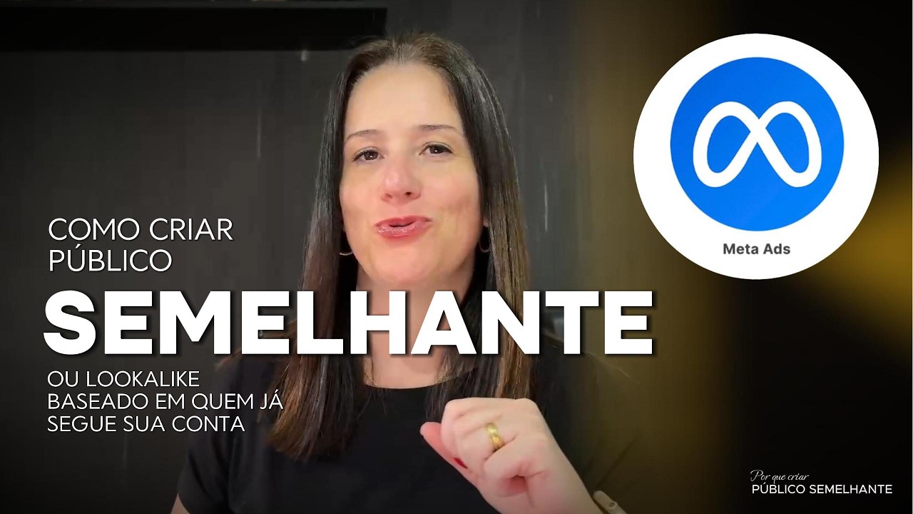 O QUE É, POR QUE CRIAR E COMO CRIAR PÚBLICO SEMELHANTE OU LOOKALIKE DENTRO DO META ADS?