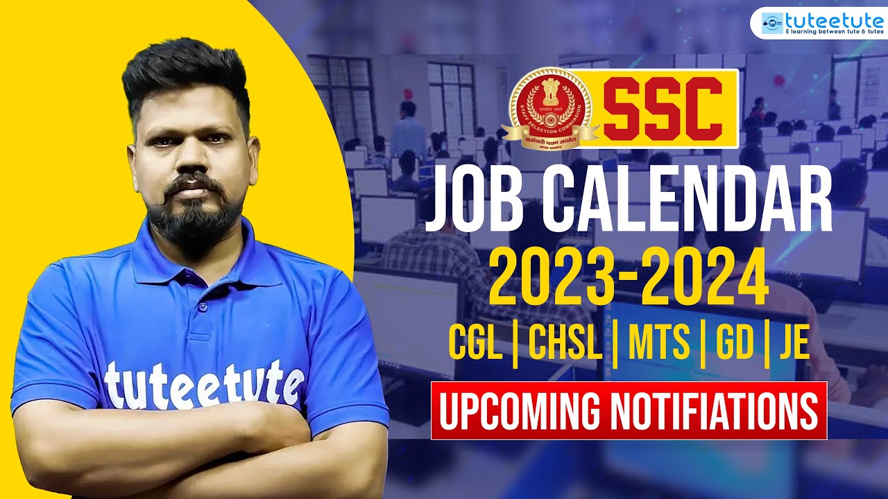 SSC Upcoming Notifications | SSC Job Calendar 2023-2024 | CGL | CHSL | MTS | GD | JE | tuteetute