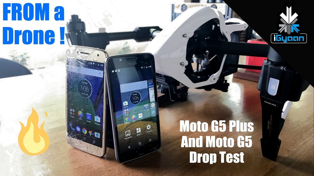 Moto G5 and Moto G5 Plus Drop Test + Drone Drop from 1000 ft