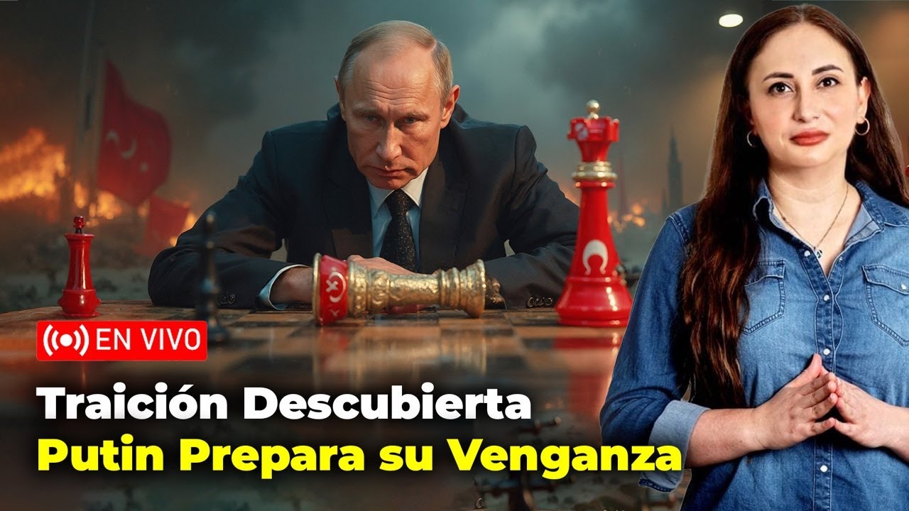 TRAICI&Oacute;N DESCUBIERTA: PUTIN PREPARA SU VENGANZA VS ERDOGAN | ALBA MARINA