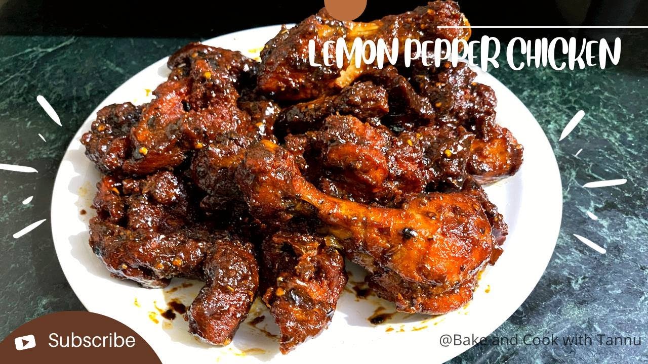 Lemon Pepper Chicken|Chicken recipe|Restaurant Style Chicken|Recipe By (Bake and Cook with Tannu)
