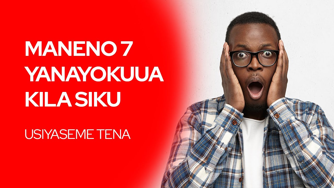 Haya Maneno Ndio Yanayokuua Kila Siku — USIYASEME TENA! 