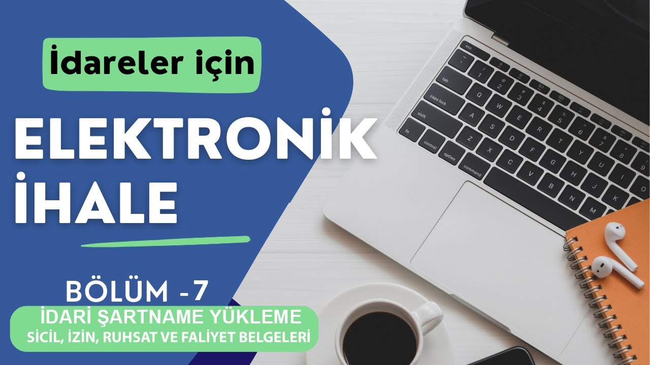 EKAP'ta Elektronik İhale Nasıl Hazırlanır? |  Sicil, İzin Ruhsat ve Faaliyet Belgeleri | Bölüm 7