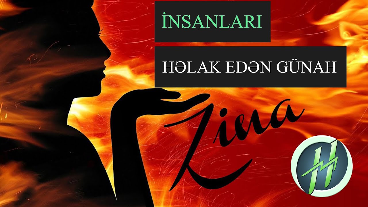 ALLAH DEYİR BUNA YAXINLAŞMAYIN ! - ZİNA -NİGAHSIZ CİNSİ ƏLAQƏ - Zinakar bir gəncin ibrətlik hekayəsi