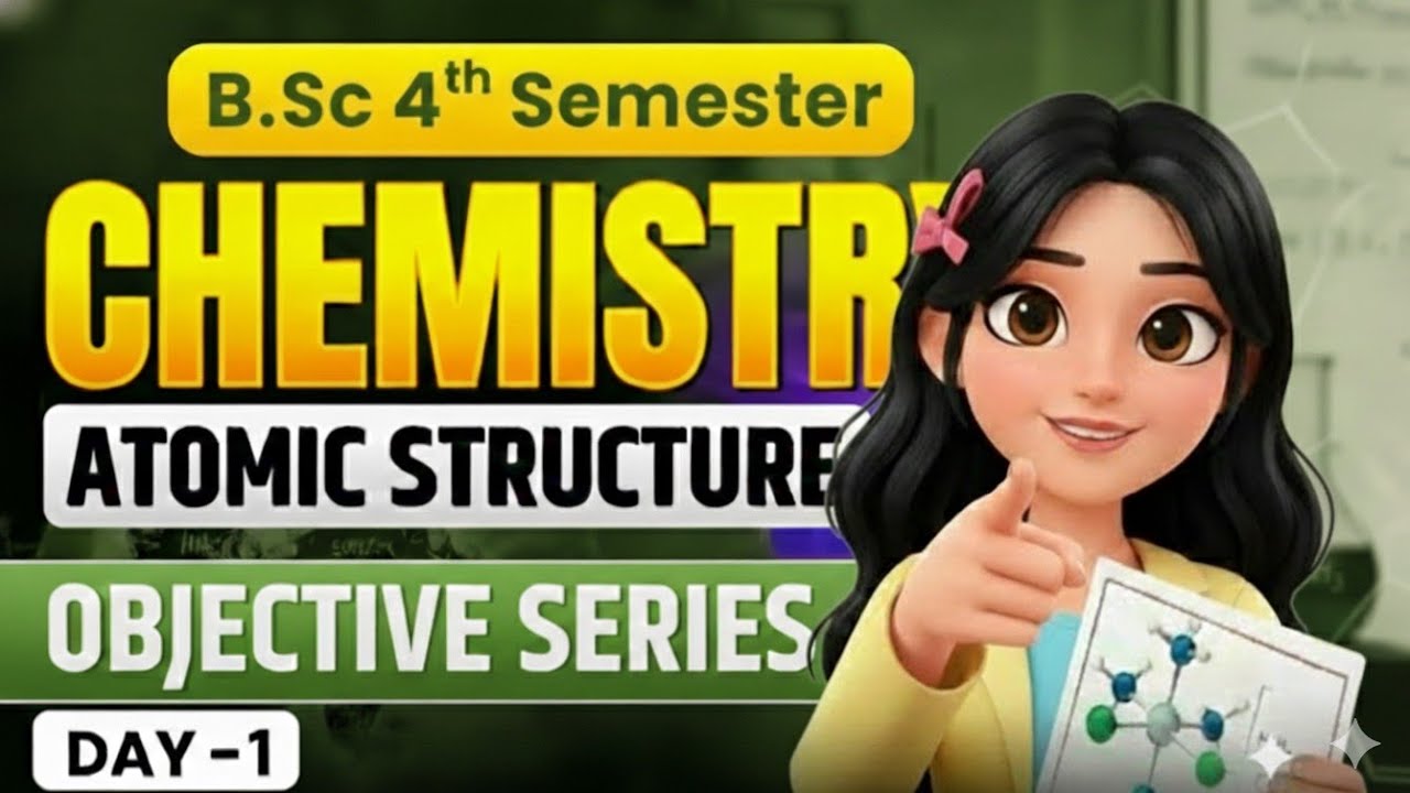 Atomic structure | MCQ | Objective Series B.Sc. 4th semester chemistry 
