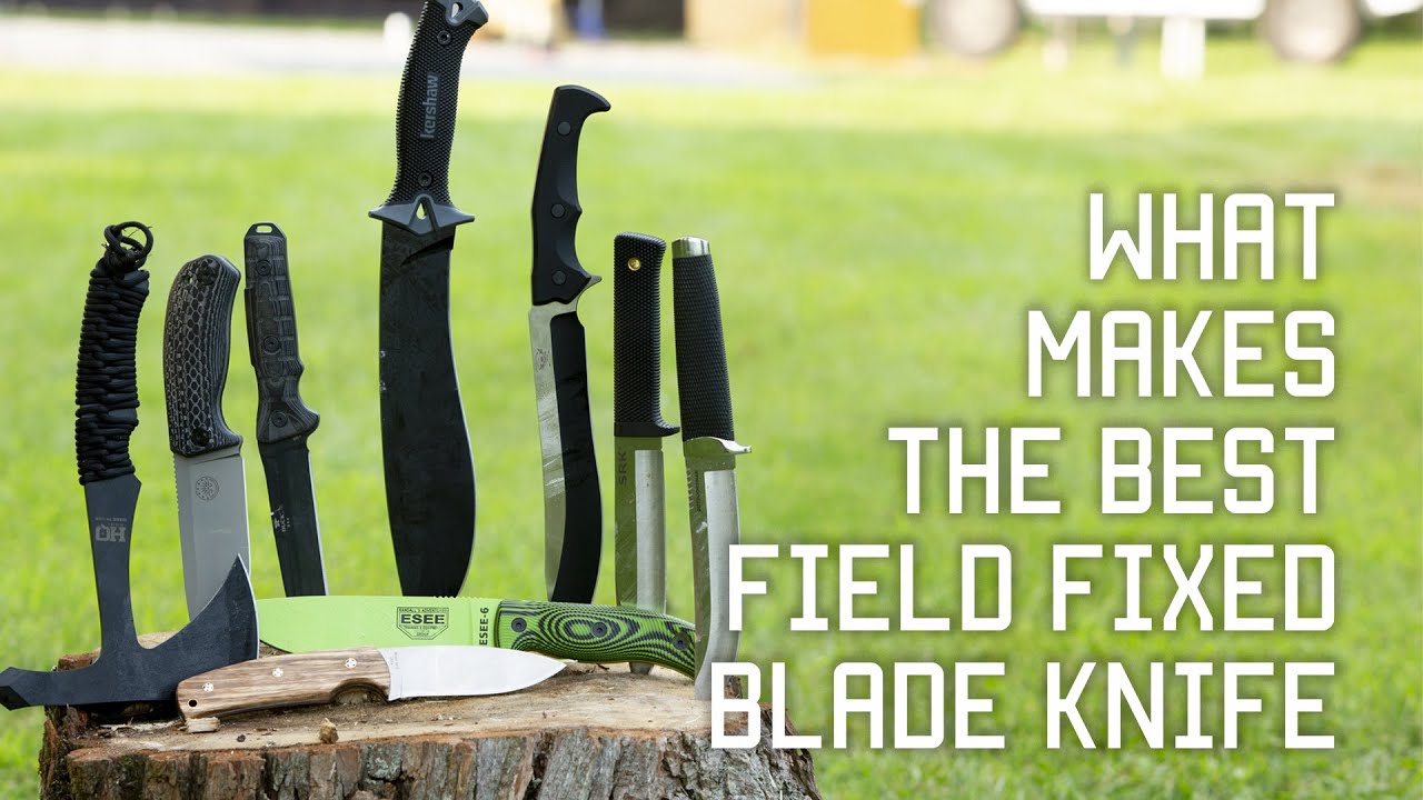 What Makes the Best Field Fixed Blade Knife | Tactical Rifleman