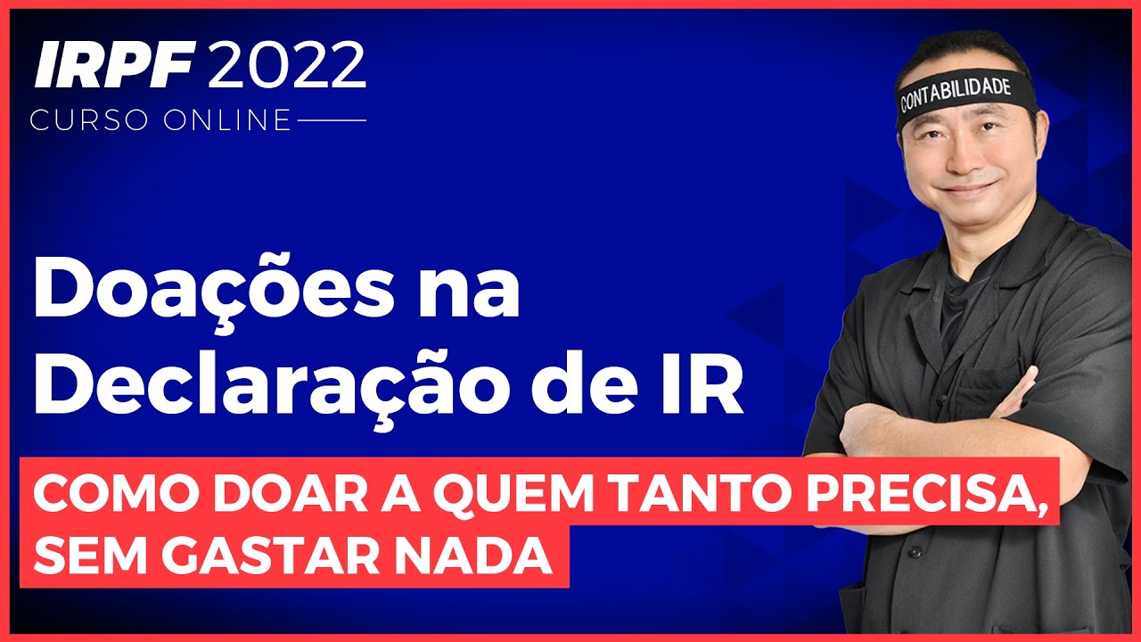 Doações na Declaração do Imposto de Renda | IRPF 2022 | Loberto Sasaki
