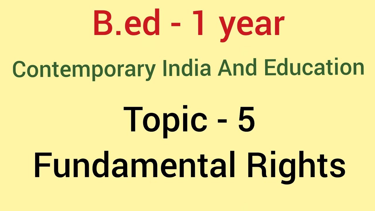 Fundamental Rights | Topic - 5 | contemporary india and education | B.ed