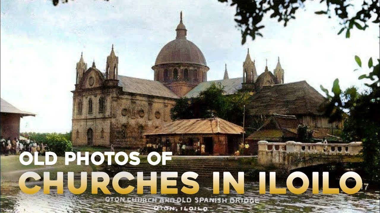 ILOILO Old Photos | Churches in Iloilo | A glimpse of the Past
