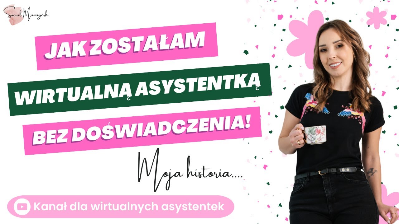 Jak zostałam wirtualną asystentką? Totalnie bez doświadczenia!