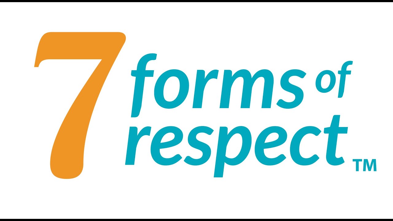 What are the 7 Forms of Respect?