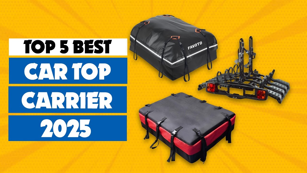 Top 5 Best Car Top Carrier 2025 | Best Rooftop Cargo Carrier