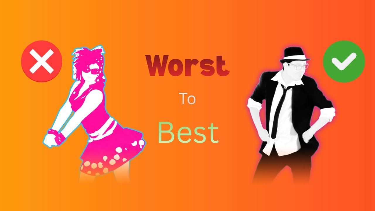 Just Dance 1 Ranking, Worst to Best