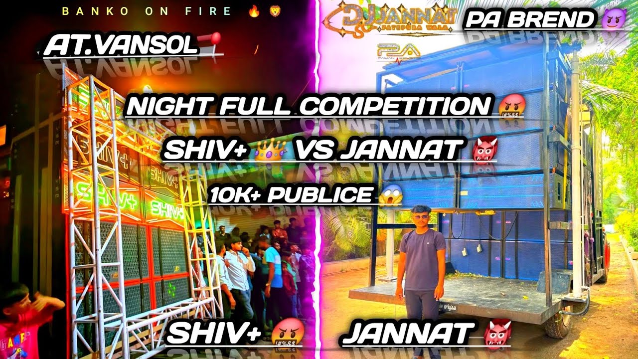 SHIV+ DJ👑 VS JANNT DJ👹 // NIGHT FULL COMPETITION✌️AT_VANSOL📍 // 10K+ PUBLIC 😱 // VSR VS PA