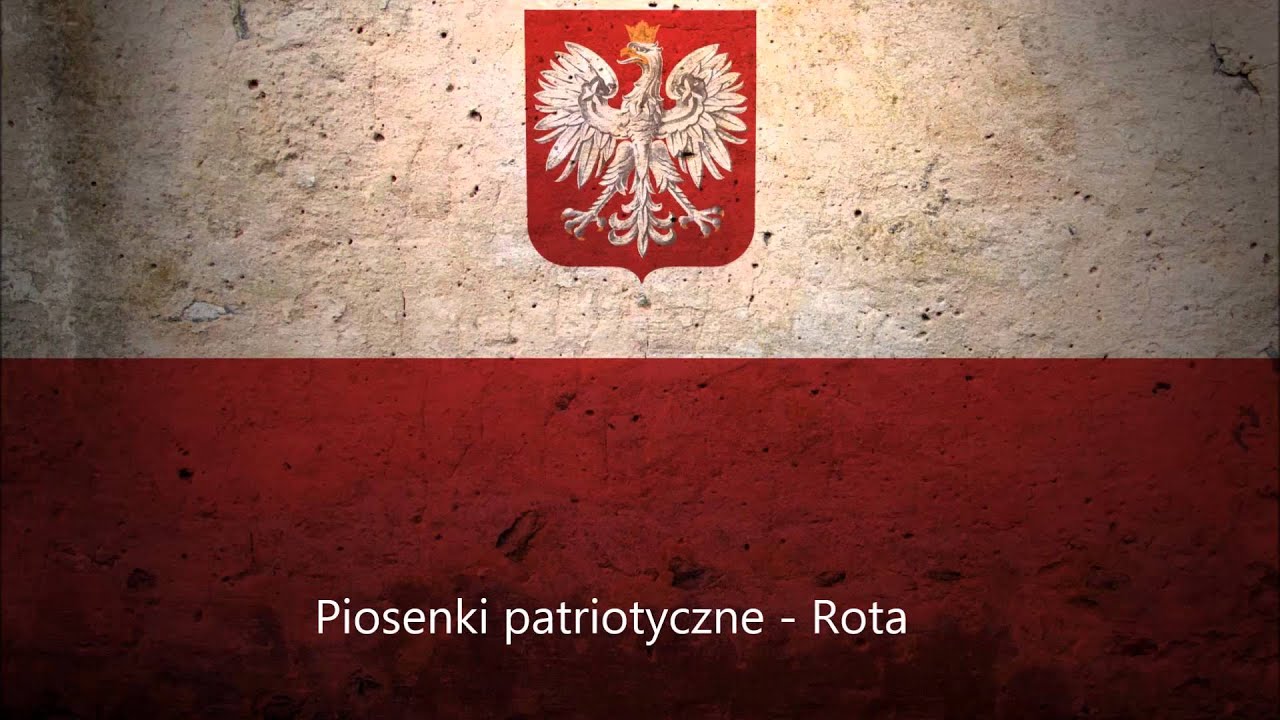 Rota - Nie rzucim ziemi skąd nasz ród! - Najważniejsza Polska Pieśń Patriotyczna