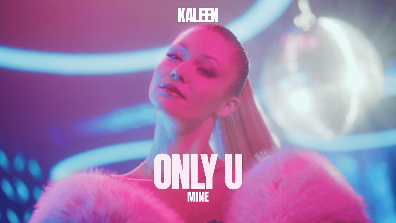 Kaleen - ONLY U (Official Visualizer)