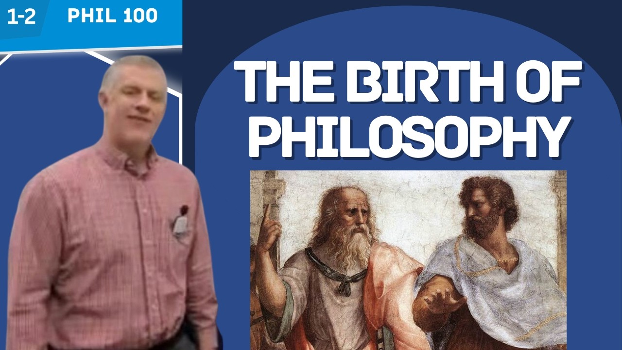 The Birth of Philosophy | The Ancient Era | Introduction to Philosophy (Module 1-2)