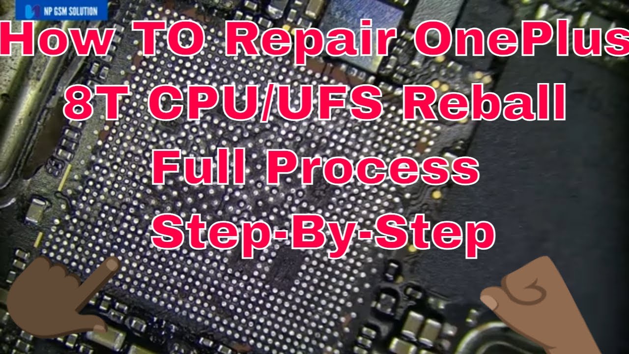 How TO Fix OnePlus 8T CPU/UFS Reball Full Process Step-By-Step