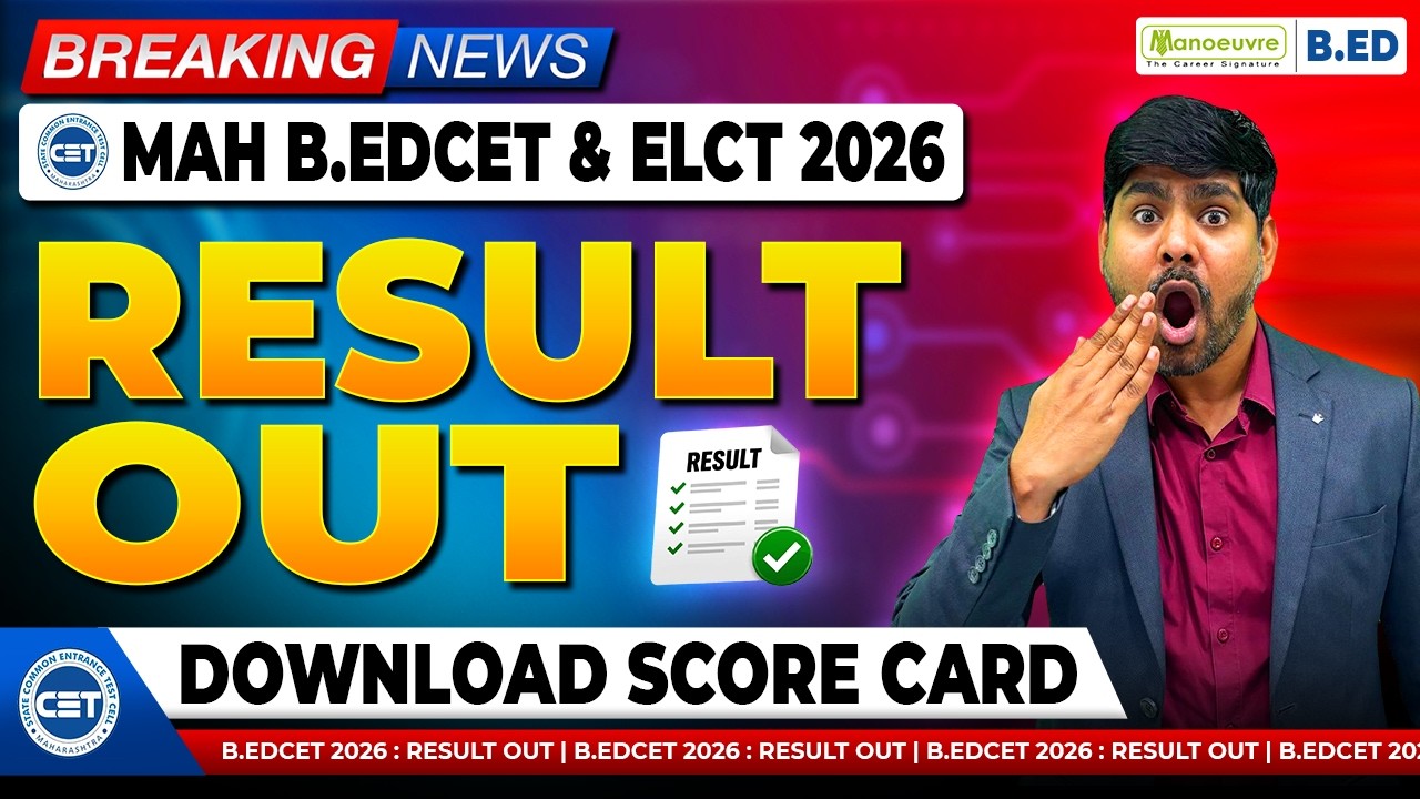 MAH B.EDCET & ELCT 2026 Result Out | Download Score Card | Latest Update