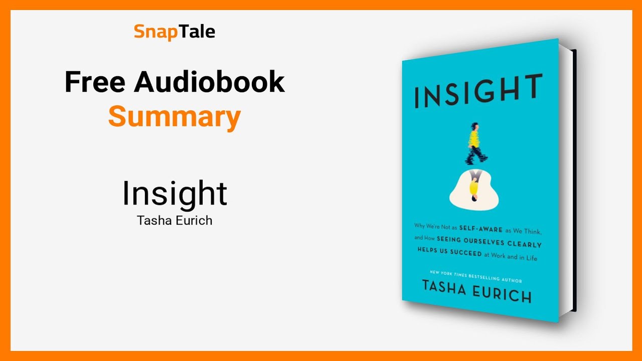 Insight by Tasha Eurich: 11 Minute Summary
