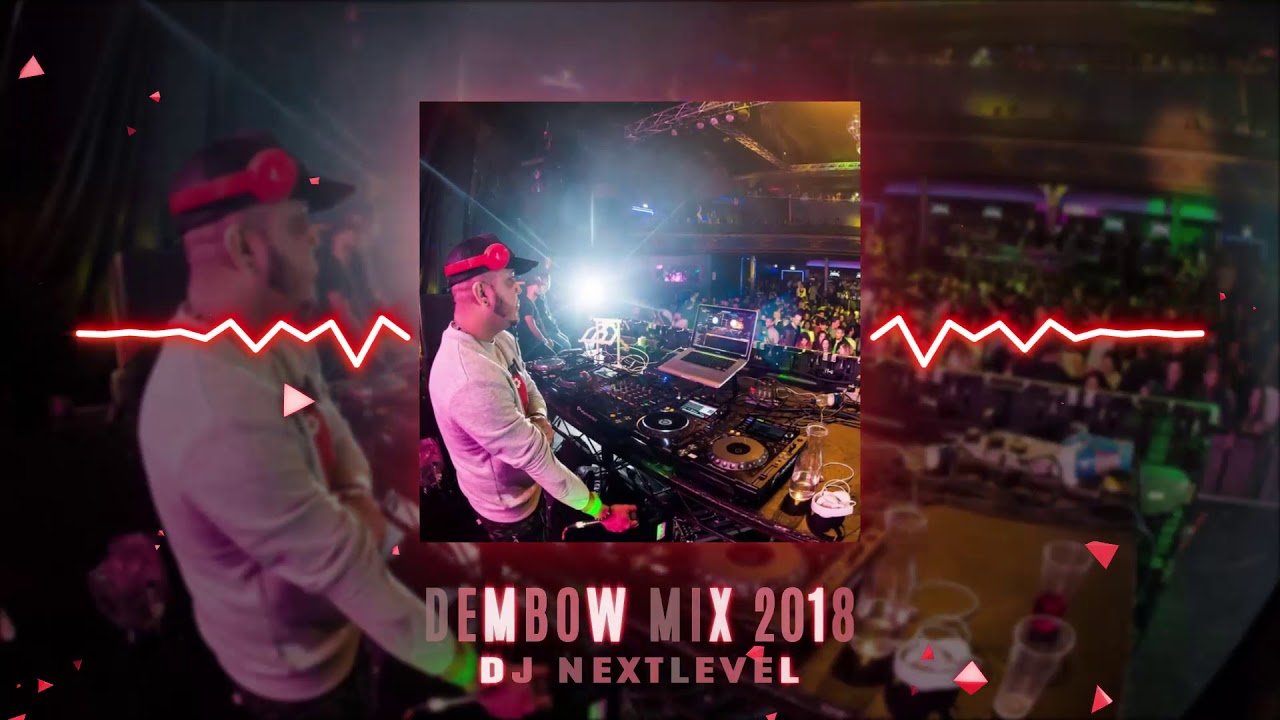 DJ Next Level - Dembow Mix #1 2018