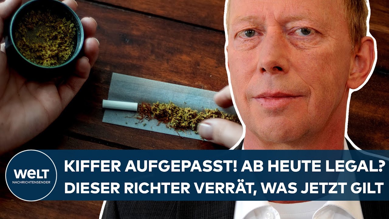 CANNABIS IN DEUTSCHLAND: Kiffer aufgepasst! Ab heute legal? Dieser Richter verrät, was jetzt gilt!