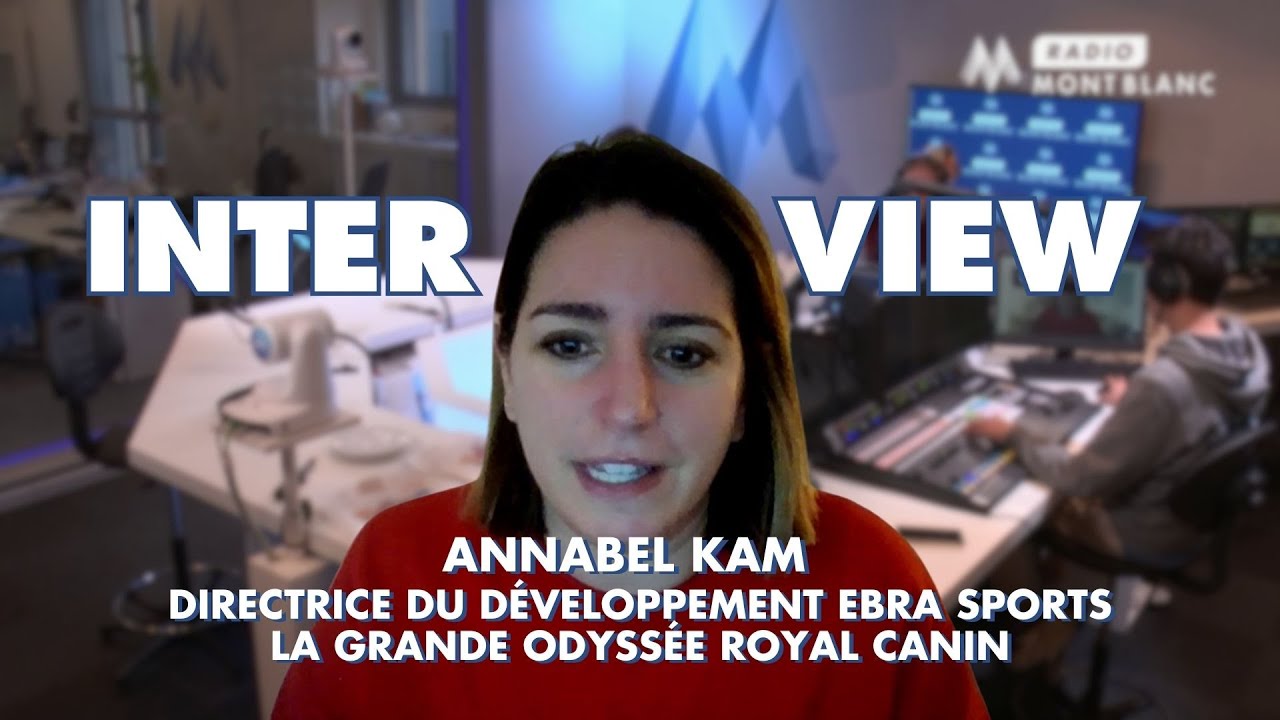 Interview | Annabel KAM - Directrice du Développement EBRA Sports - La Grande Odyssée Royal Canin