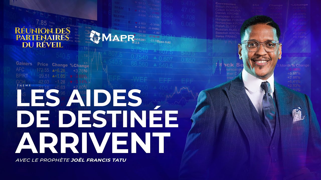 MAPR : LES AIDES DE DESTINÉE ARRIVENT AVEC LE PROPHÈTE JOEL FRANCIS TATU