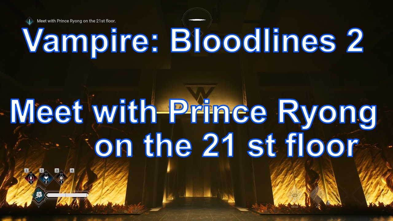 Meet with Prince Ryong on the 21 st floor, Vampire The Masquerade &ndash; Bloodlines 2