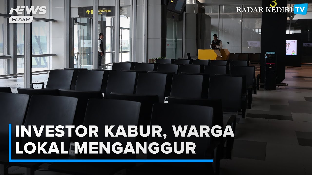 Efek Domino Berhentinya Operasional Bandara Dhoho Kediri: Investor Kabur, Warga Lokal Menganggur