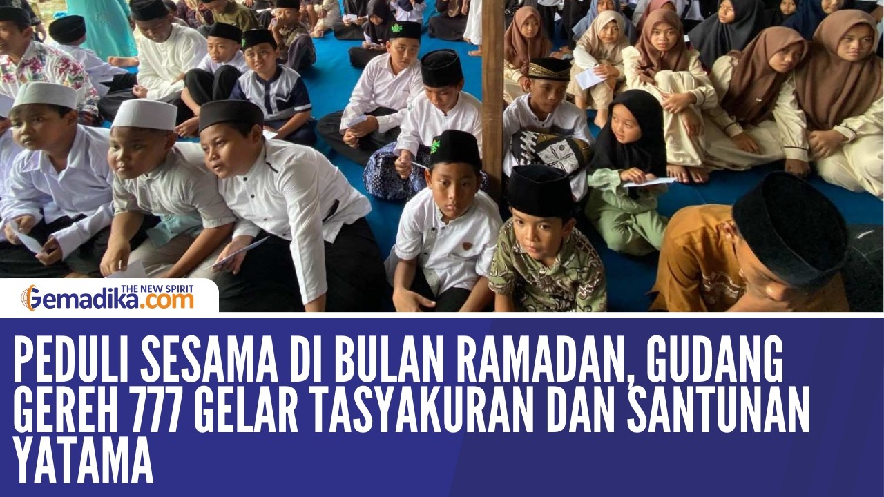 Peduli Sesama di Bulan Ramadan, Gudang Gereh 777 Gelar Tasyakuran dan Santunan Yatama