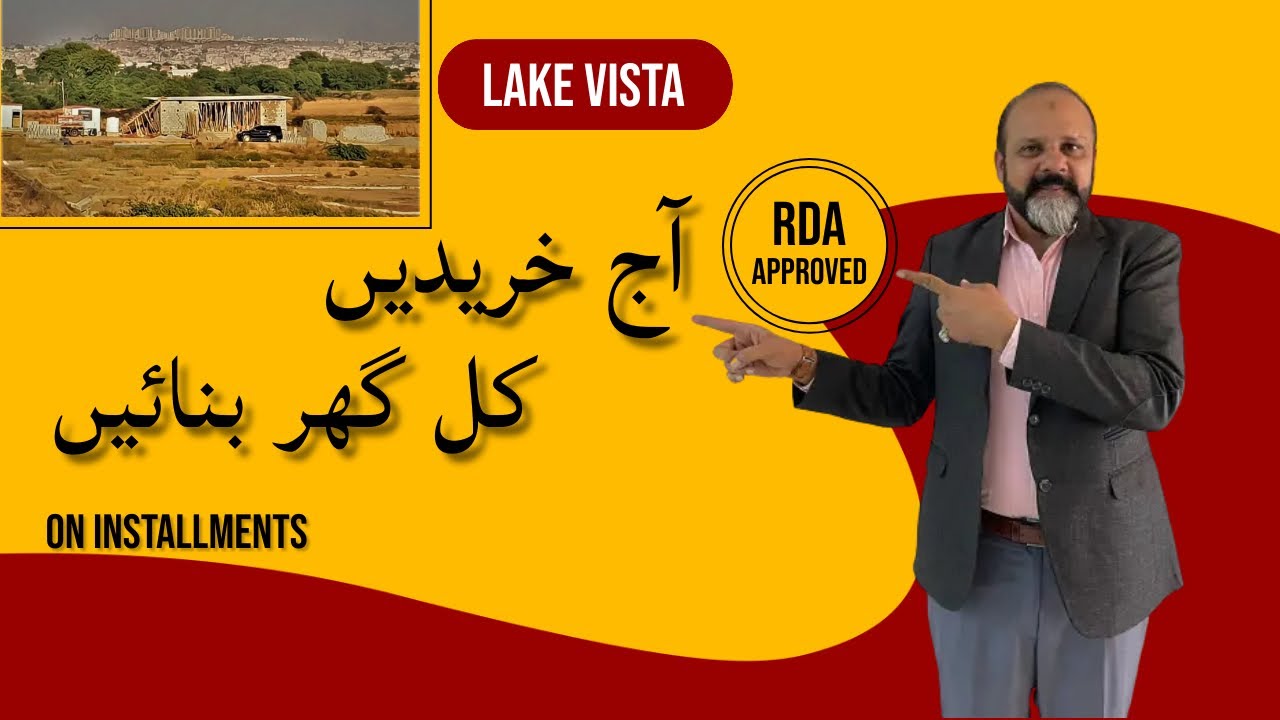 Lake Vista | Ready Plots on Installments | RDA Approved | For Details Call Us At 0311-2741904