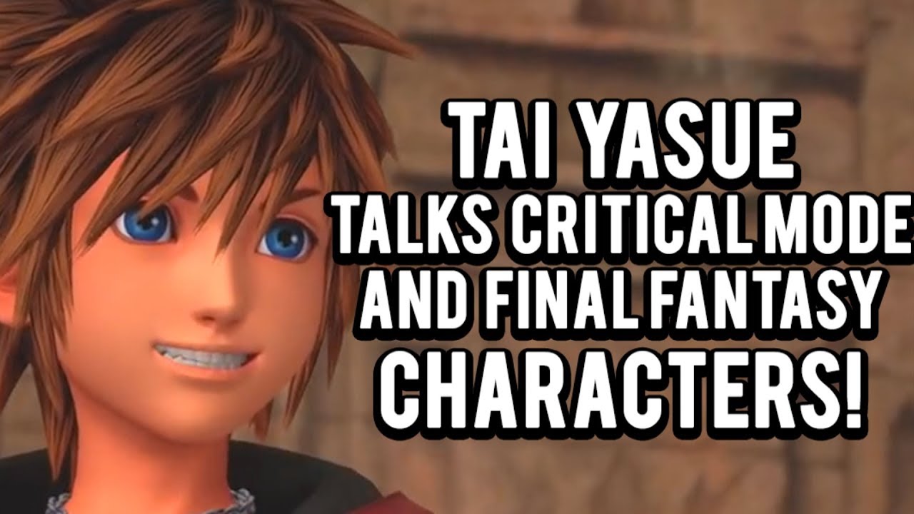 Kingdom Hearts 3 - Tai Yasue Talks Critical Mode And Final Fantasy Characters!