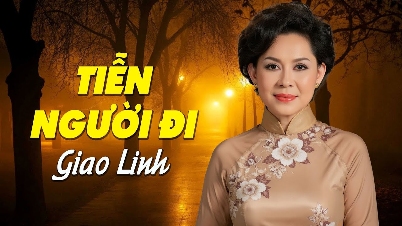 Tiễn Người Đi - Giao Linh (Lam Phương) | Giao Linh Music