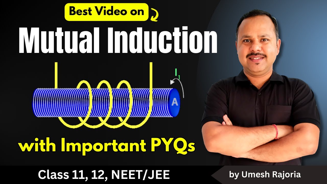 10. Mutual Induction | Mutual Inductance of two Solenoid | Electromagnetic Induction | 12th Physics